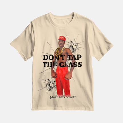 DONT TAP THE GLASS TEE